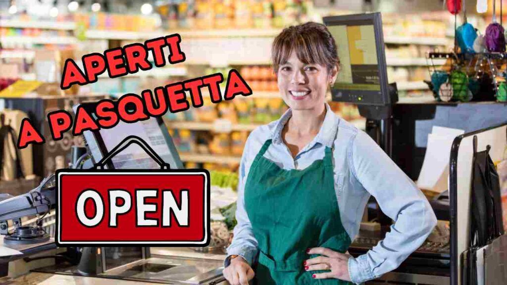 Quali sono i supermercati aperti a Pasquetta lunedì 1 aprile 2024