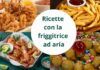 Ricette natalizie con la friggitrice ad aria